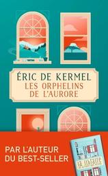 Les orphelins de l'aurore / Éric de Kermel | Kermel, Éric de (1963-....). Auteur