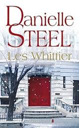 Les Whittier / Danielle Steel | Steel, Danielle (1947-....). Auteur