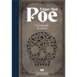 Edgar Allan Poe = l'intégrale illustrée / illustrations de Harry Clarke, Arthur D. McCormick et Gustave Doré | Poe, Edgar Allan (1809-1849). Auteur