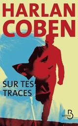 Sur tes traces / Harlan Coben | Coben, Harlan (1962-....). Auteur