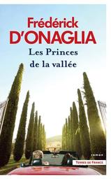 Les Princes de la vallée / Frédérick d'Onaglia | Onaglia, Frédérick d' (1969?-....). Auteur