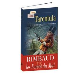 Tarentula : Rimbaud et les fantômes / Gérard Dôle | Dôle, Gérard. Auteur