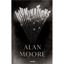 Illuminations : nouvelles / Alan Moore | Moore, Alan (1953-....). Auteur