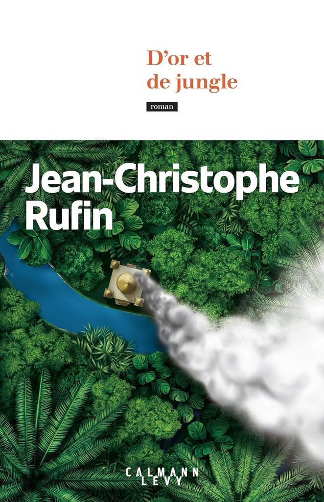 D'or et de jungle / Rufin, Jean-Christophe | 