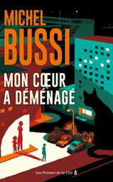 Mon cœur a déménagé : le destin de Folette / Michel Bussi | Bussi, Michel (1965-....). Auteur
