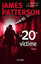 La 20e victime / James Patterson et Maxine Paetro | Patterson, James (1947-....). Auteur