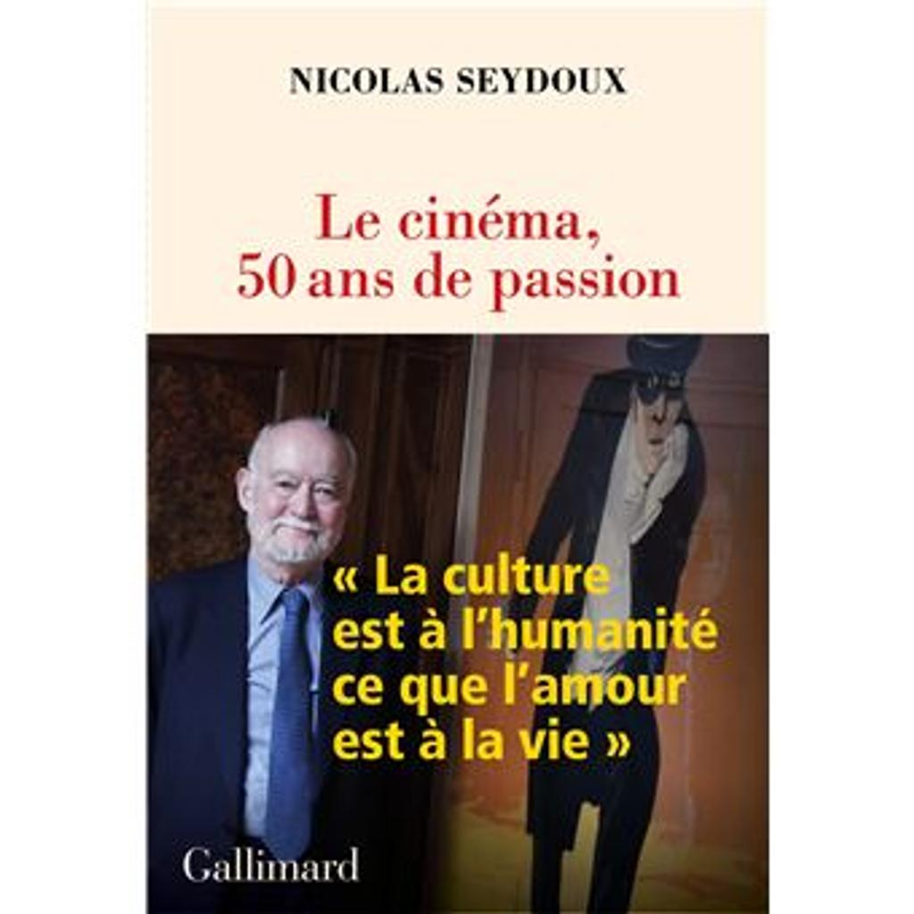 Le cinéma, 50 ans de passion / Nicolas Seydoux | Seydoux, Nicolas. Auteur