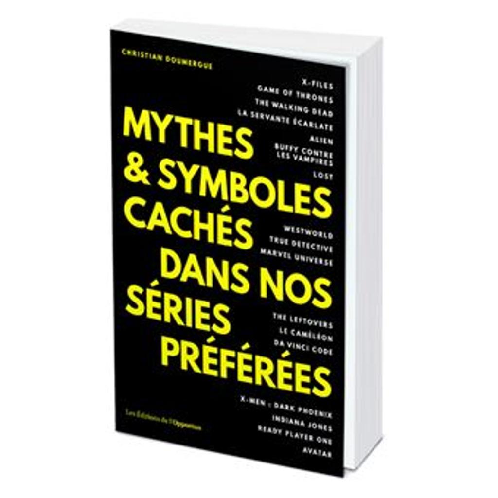 Mythes & symboles cachés dans nos séries préférées / Christian Doumergue | Doumergue, Christian. Auteur