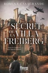 Le secret de la Villa Freiberg / Romina Casagrande | Casagrande, Romina. Auteur