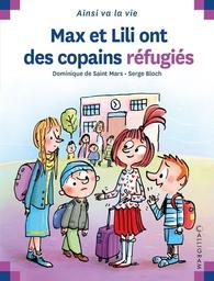 Max et Lili ont des copains réfugiés / [auteure] Dominique de Saint Mars | Saint-Mars, Dominique de (1949-....). Auteur