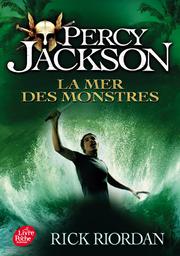 Percy Jackson. tome 02, La Mer des monstres / Rick Riordan | Riordan, Rick (1964-....). Auteur
