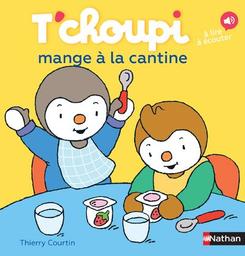 T'choupi mange à la cantine / illustrations de Thierry Courtin | Courtin, Thierry (1954-....). Illustrateur